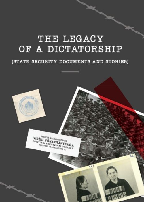 The legacy of a dictatorship (State security documents and stories)