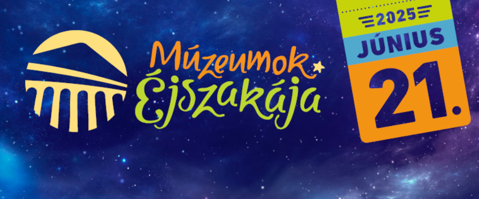 Múzeumok Éjszakája 2025