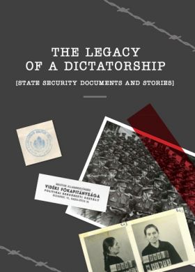 The legacy of a dictatorship (State security documents and stories)