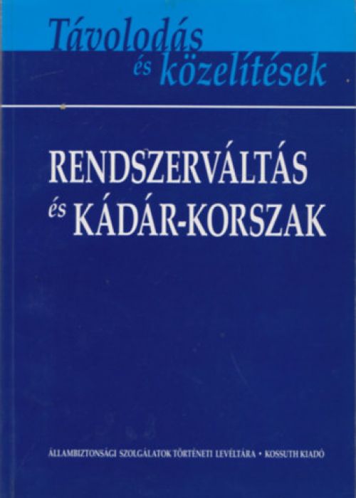 Rendszerváltás és Kádár-korszak